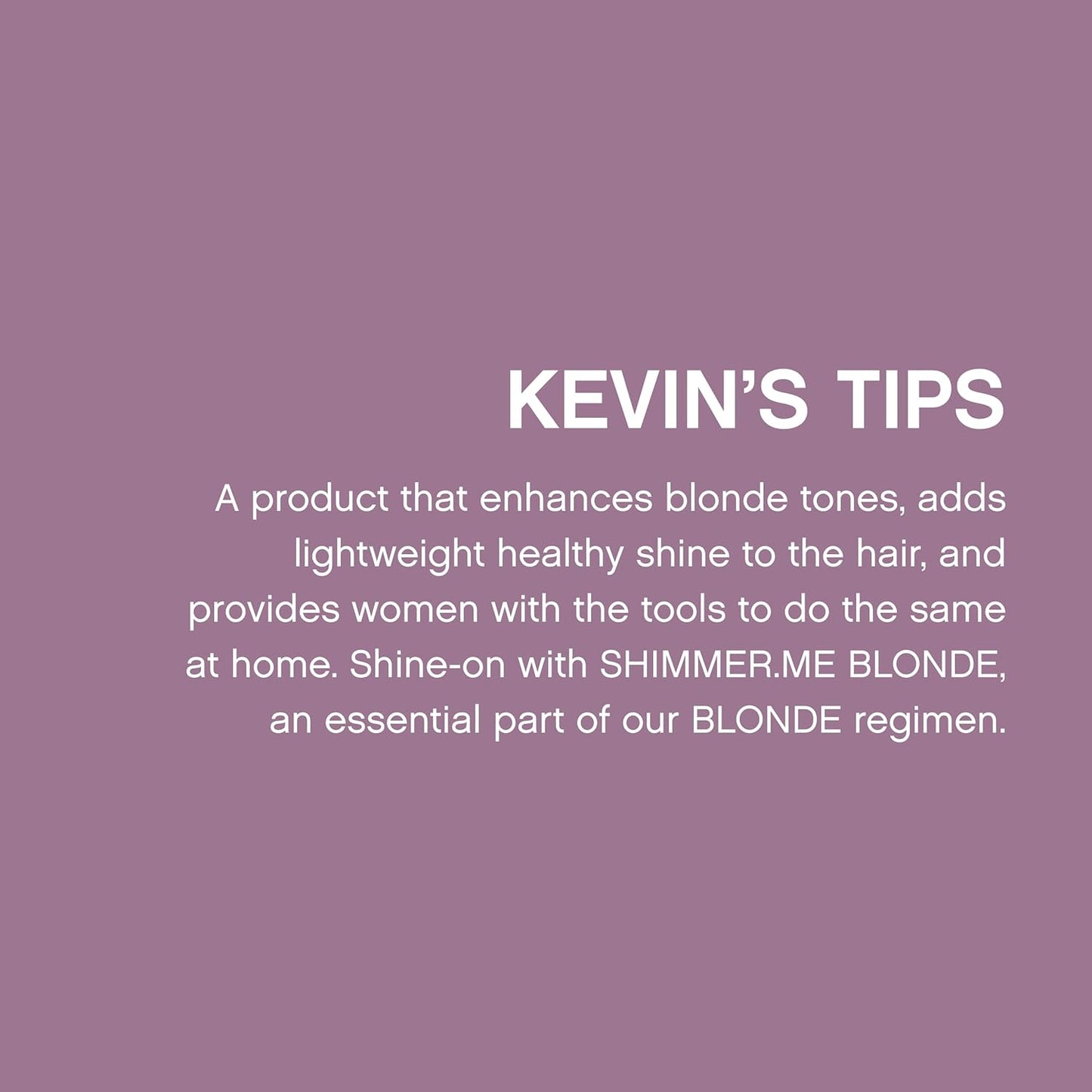 Kevin Murphy - Shimmer Me Blonde - 100mL / 3.4 Fl Oz