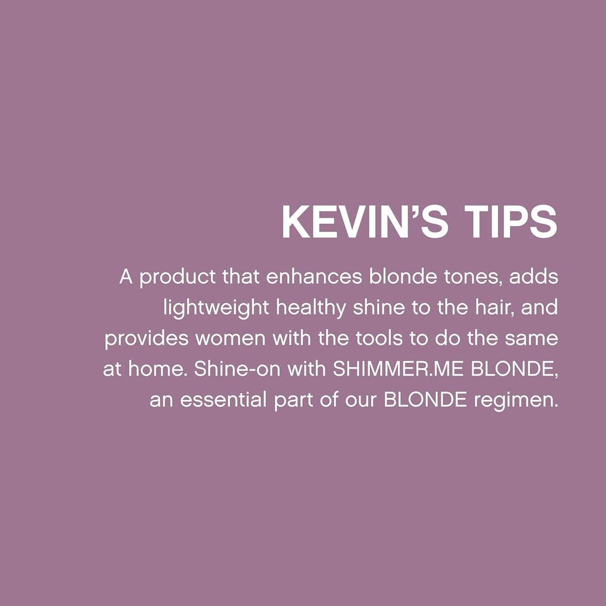 KEVIN.MURPHY Shimmer Me Blonde 100 mL (3.4 fl oz) Styling Kevin Murphy